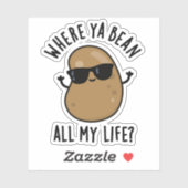 Waar Ya Bean Al Mijn Leven Grappige Legume Pun Sticker (Vel)