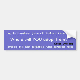 Waar zal JIJ adopteren vandaan? Bumpersticker