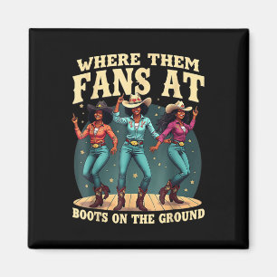Waar ze fans zijn bij Boots on Da Ground Cowgirl L Magneet