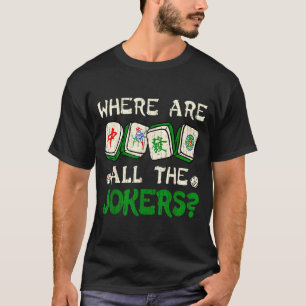 Waar zijn alle grappige Chinese Mahjong-liefhebber T-shirt