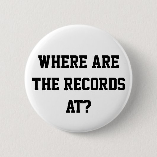Waar zijn de records? pop ronde button 5,7 cm (Voorkant)