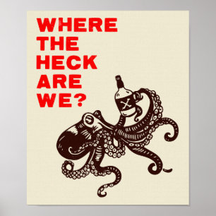 "Waar zijn we?" Cute octopus met whiskey Poster