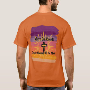 Waar zonde overvloedig is, is genade nog meer over t-shirt
