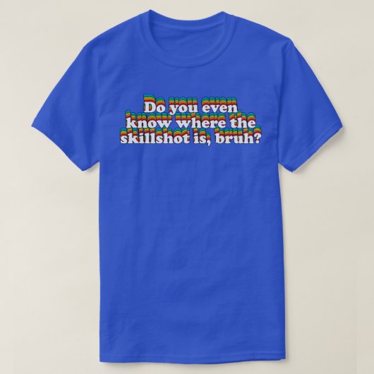 waarbij de skillshot een T-shirt is (Design voorkant)