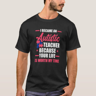 Waarde Mijn Tijd Steun Autisme Leraar Autistisch T-shirt