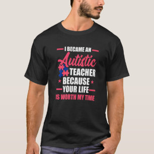 Waarde Mijn Tijd Steun Autisme Leraar Autistisch T-shirt