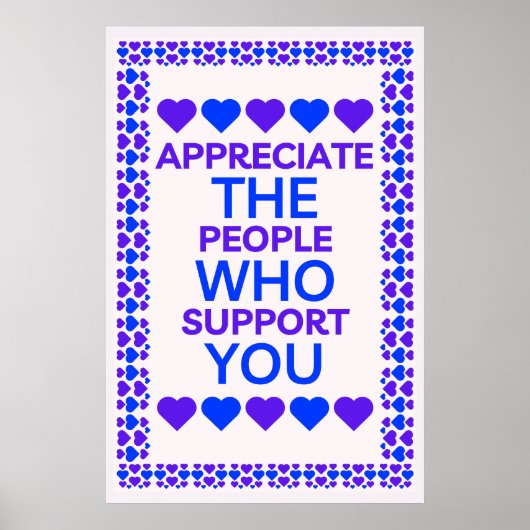 Waardeer de mensen die je steunen muurkunst poster (Voorkant)