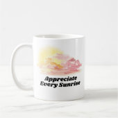 Waardeer elke zonsopgang koffiemok (Links)