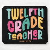 Waardeer uw leraar van het 12e leerjaar Kleurrijke Muismat (Voorkant)