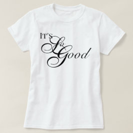 Waardering esthetisch Het Is Zo Goed chic script T-shirt