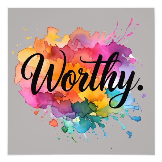 Waardig Vierkant Motivatie Waterverf Poster 16x16 (Voorkant)