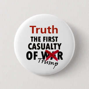 Waarheid: Het eerste slachtoffer van Trump Ronde Button 5,7 Cm