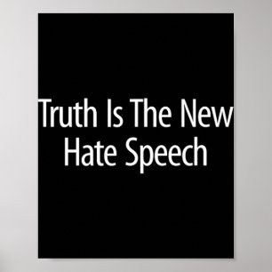 Waarheid is de nieuwe haatzaaiende speech - poster