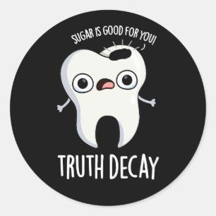 Waarheid Verval Grappige Tand Pun Donker BG Ronde Sticker