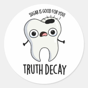 Waarheid Verval Grappige Tand Pun Ronde Sticker