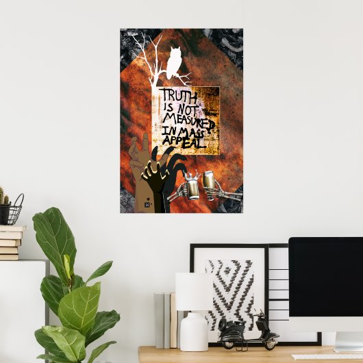 Waarheid wordt niet gemeten in massale aantrekking poster (Thuiskantoor)