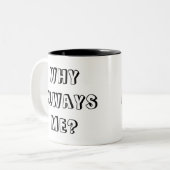 WAAROM ALTIJD? TWEEKLEURIGE KOFFIEMOK (Voorkant links)