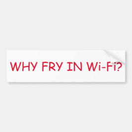Waarom bakken in Wi-Fi bumpersticker