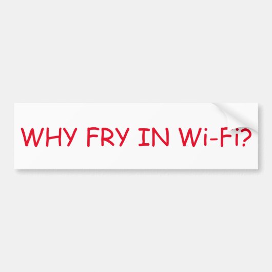 Waarom bakken in Wi-Fi bumpersticker (Voorkant)