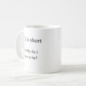 waarom ben ik kort ? koffiemok (Voorkant links)