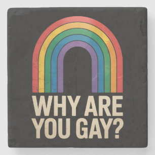 Waarom ben je grappig regenboog LGBTQ trots bondge Stenen Onderzetter