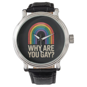 Waarom ben je homo Funny Regenboog LGBTQ Pride All Horloge
