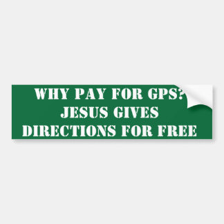 Waarom betalen we voor gps? bumpersticker