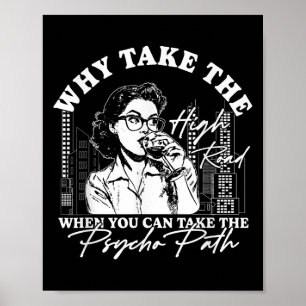 Waarom de hoge weg nemen als je de psych kunt neme poster