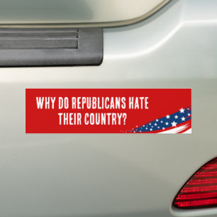 Waarom de Republikeinen hun land haten Bumpersticker