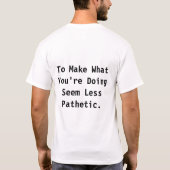 Waarom doe ik dit? t-shirt (Achterkant)