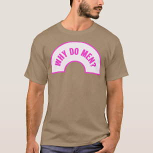 Waarom doen mannen grappig feministisch meme t-shirt