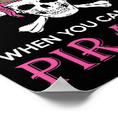 Waarom een prinses zijn als je meisjes kan prikken poster (Hoek)