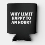 Waarom een uur lang tevreden houden? blikjeskoeler (Voorkant)