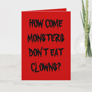 WAAROM ETEN MONSTERS GEEN CLOWNS KAART? KAART