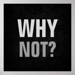 Waarom geen Inspirerend mogelijkheden Poster