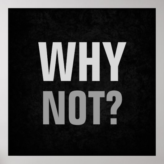 Waarom geen Inspirerend mogelijkheden Poster (Voorkant)