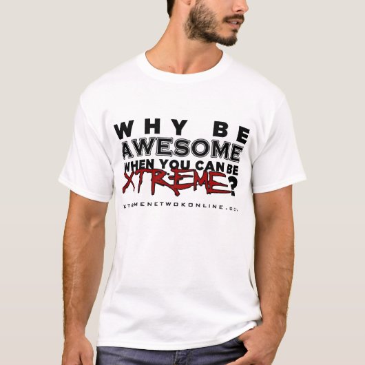 Waarom Geweldige zijn.... (wit) T-shirt (Voorkant)