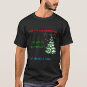 Waarom ging de kerstboom naar het kapper shirt? t-shirt (Voorkant)