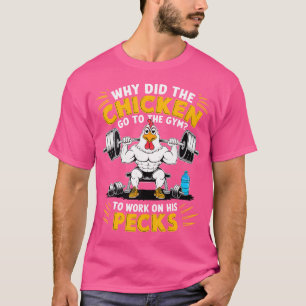 Waarom ging de kip naar de sportschool om aan zijn t-shirt