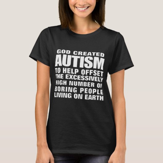 Waarom God autisme creëerde T-shirt (Voorkant)