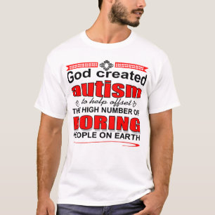 Waarom God autisme creëerde T-shirt