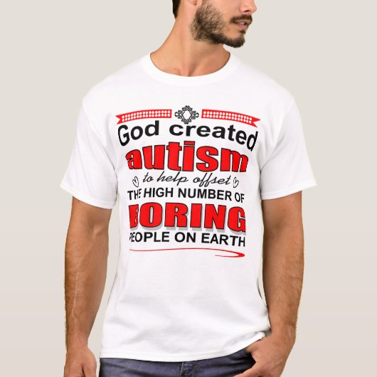 Waarom God autisme creëerde T-shirt (Voorkant)