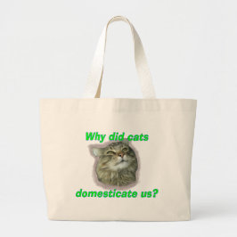 Waarom hebben katten ons gedomesticeerd? Grote can Tote Bag