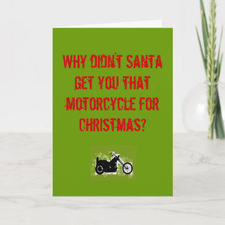 Waarom heeft de kerstman je niet die motor gegeven feestdagen kaart