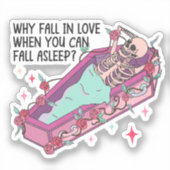 Waarom Herfst in Love Funny Anti Valentine Sticker (Voorkant)