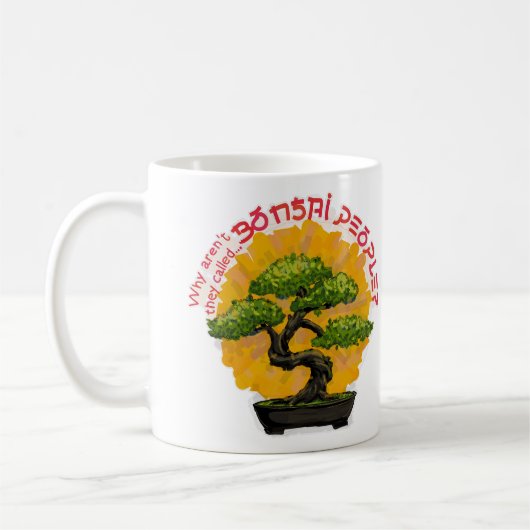 Waarom heten ze geen Bonsai-mensen? Koffiemok (Links)