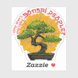Waarom heten ze geen Bonsai-mensen? Sticker