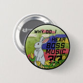 Waarom hoor ik Boss Music? Ronde Button 5,7 Cm (Voorkant /achterkant)