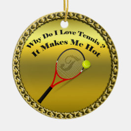 Waarom hou ik van tennis. Het maakt me warm (goud) Keramisch Ornament