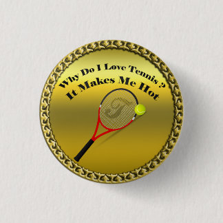 Waarom hou ik van tennis. Het maakt me warm (goud) Ronde Button 3,2 Cm
